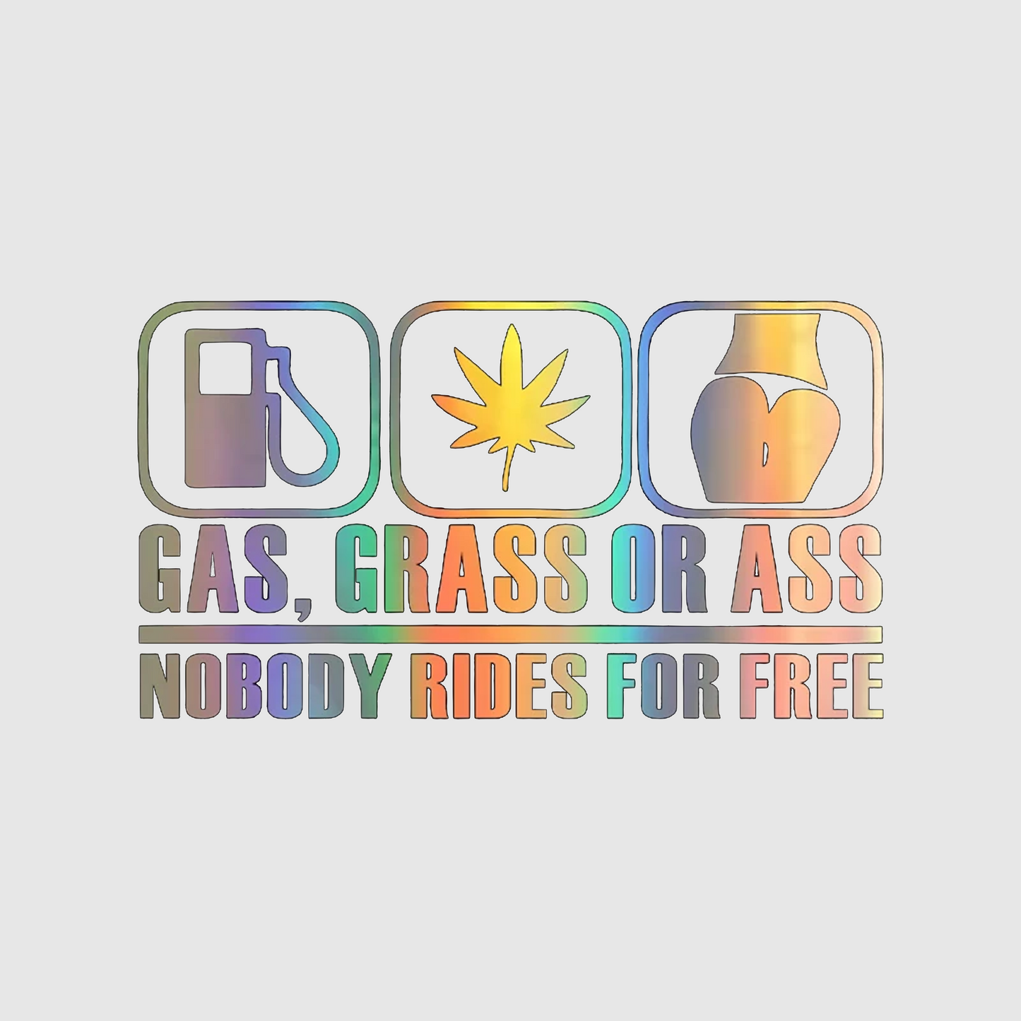 Gass Grass Or Ass Naklejka