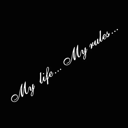 My Life.. My Rules.. Naklejka