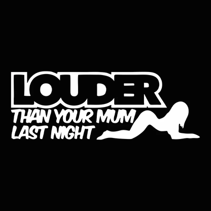 Louder Than Your Mum Naklejka